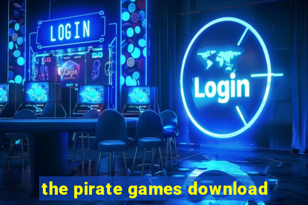 the pirate games download